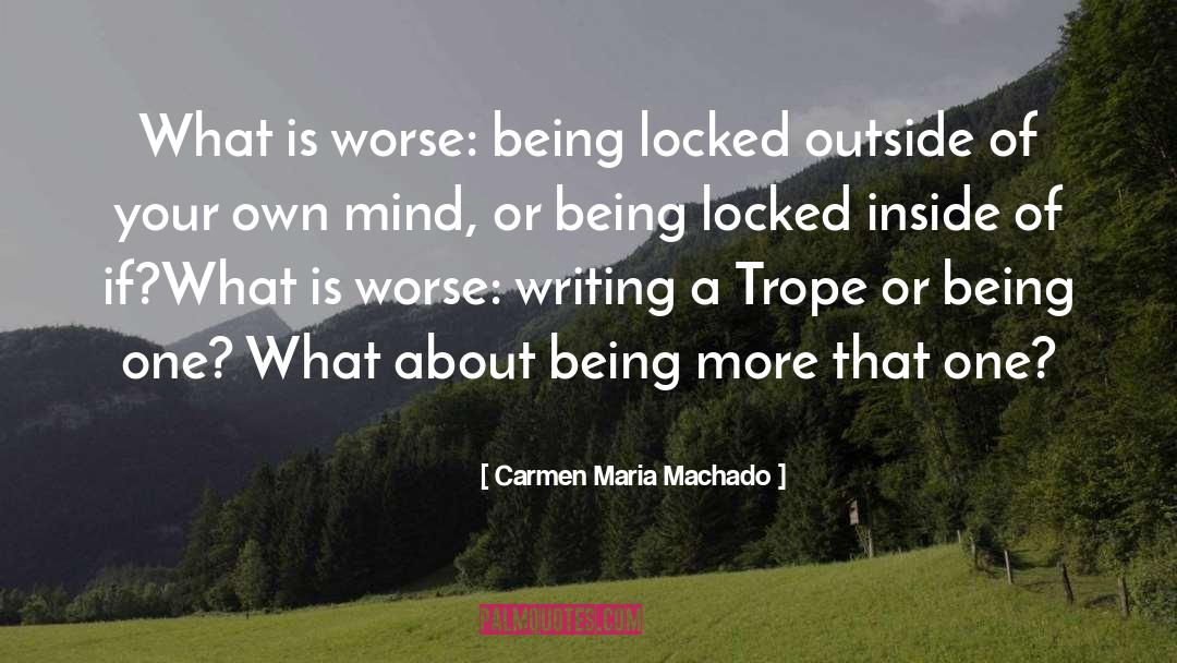 Trope quotes by Carmen Maria Machado