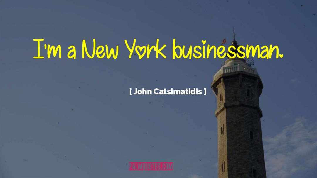 Tropfest New York quotes by John Catsimatidis