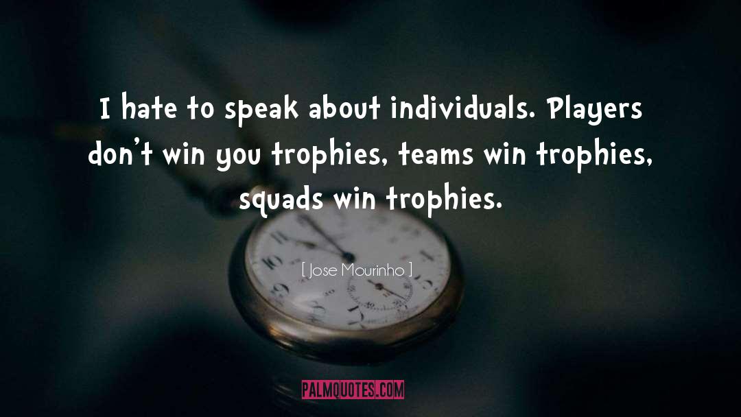 Trophies quotes by Jose Mourinho