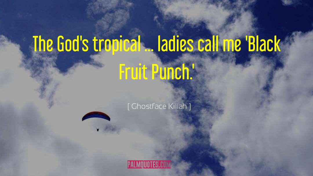 Tropical Decor quotes by Ghostface Killah
