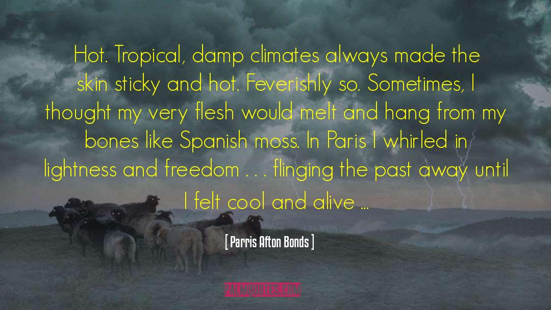 Tropical Malady quotes by Parris Afton Bonds