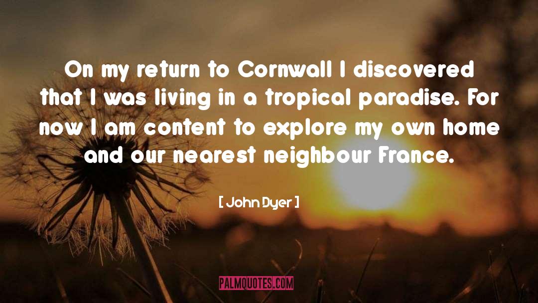 Tropical Paradise quotes by John Dyer