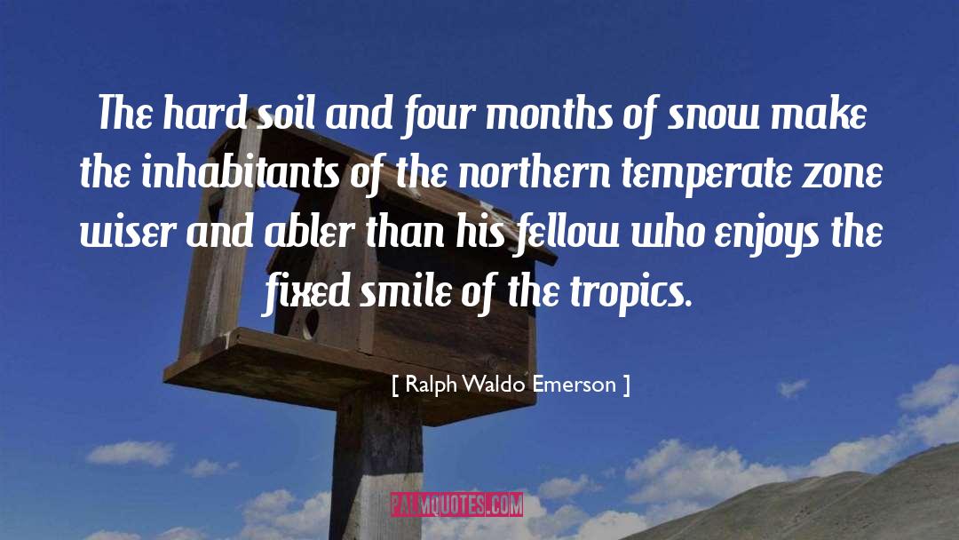 Tropics quotes by Ralph Waldo Emerson