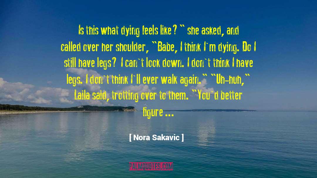 Trotting quotes by Nora Sakavic