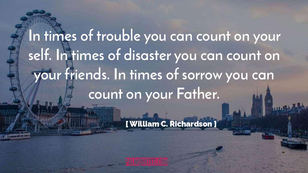 Trouble In Texas quotes by William C. Richardson