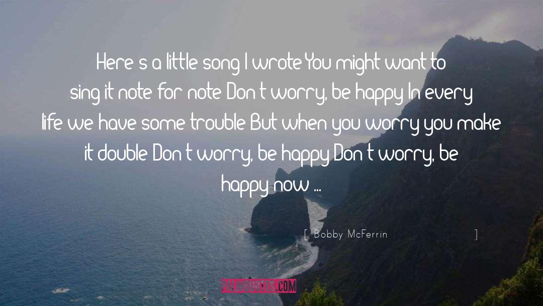 Trouble In Tokyo quotes by Bobby McFerrin