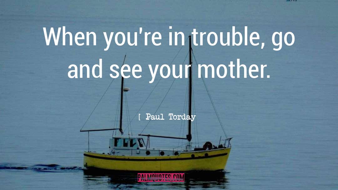 Trouble quotes by Paul Torday