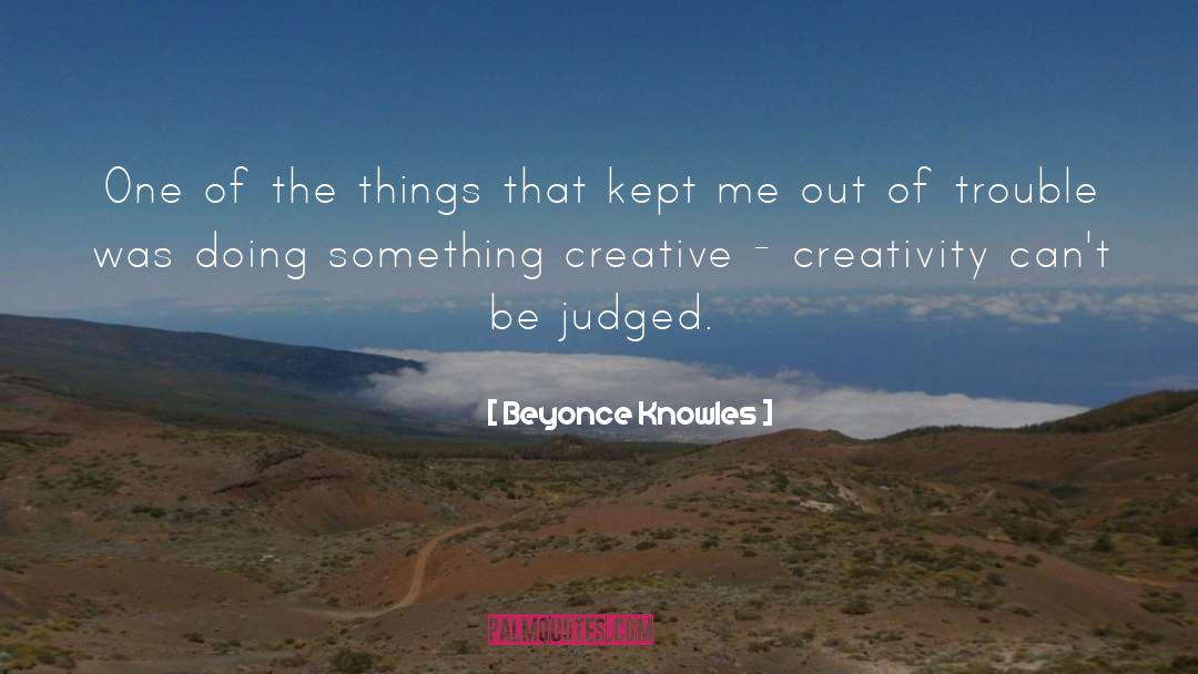 Trouble quotes by Beyonce Knowles