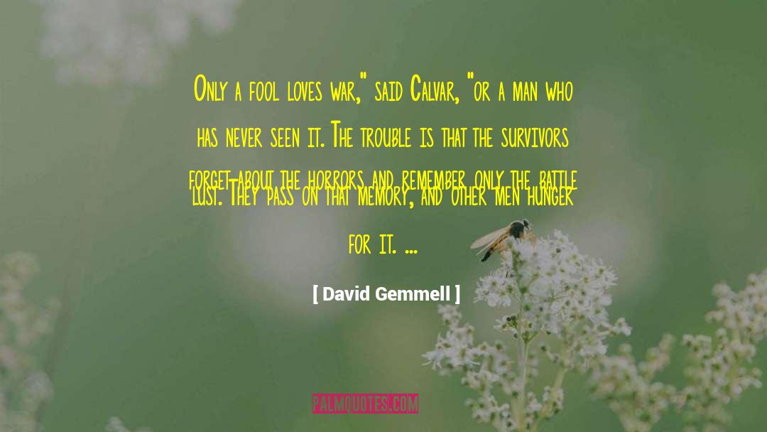 Trouble Youth quotes by David Gemmell