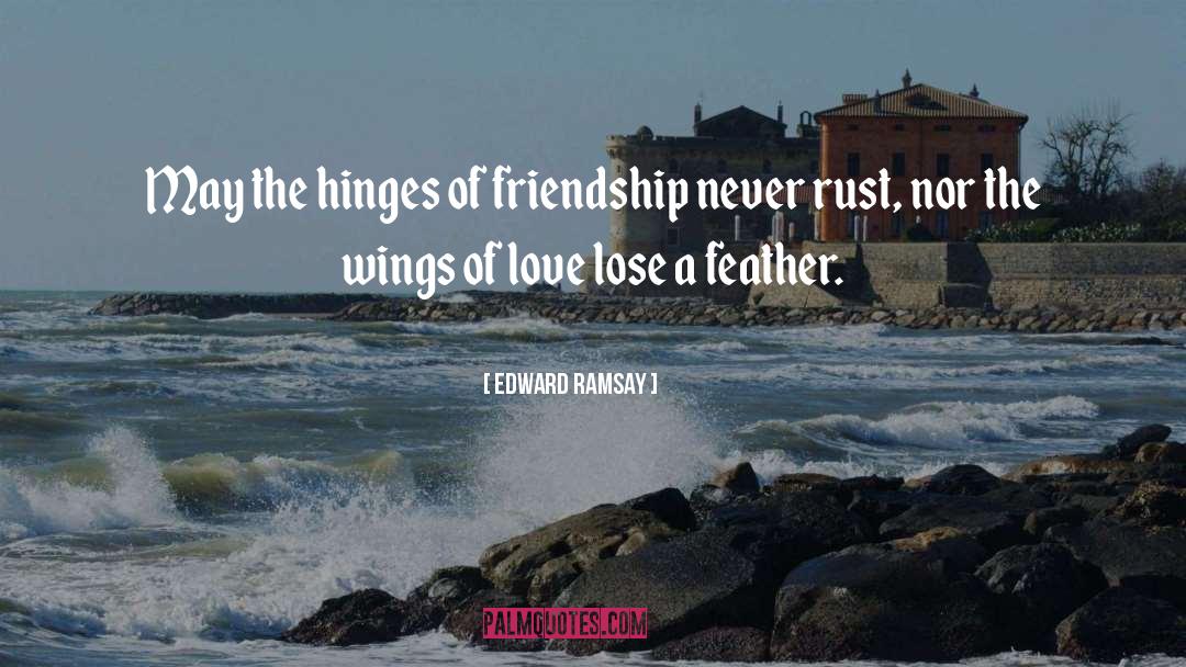 Troubled Friendship quotes by Edward Ramsay