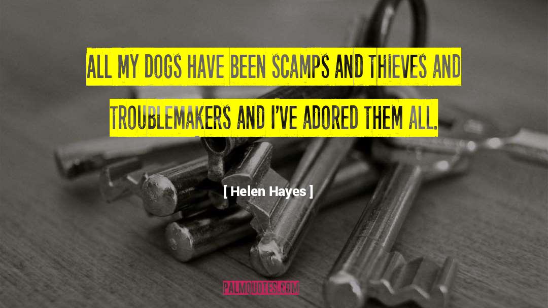 Troublemaker quotes by Helen Hayes