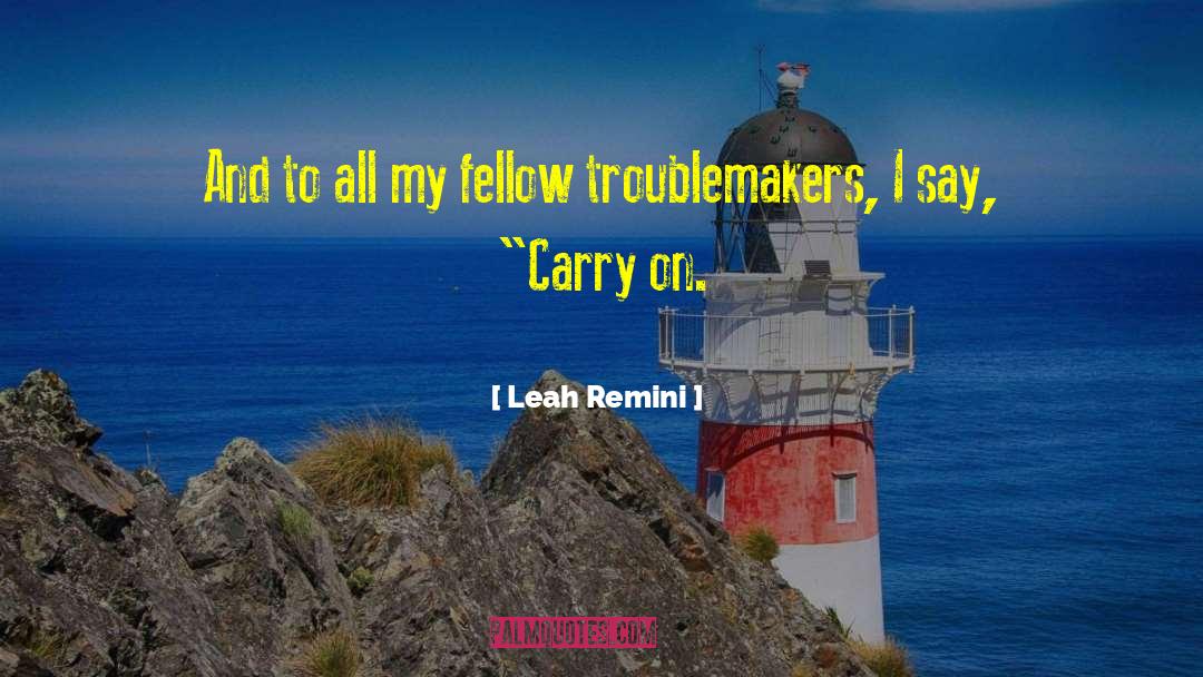 Troublemakers quotes by Leah Remini