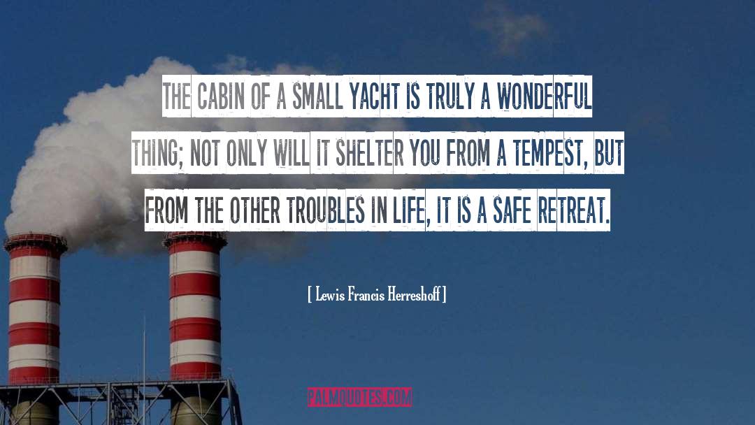 Troubles In Life quotes by Lewis Francis Herreshoff