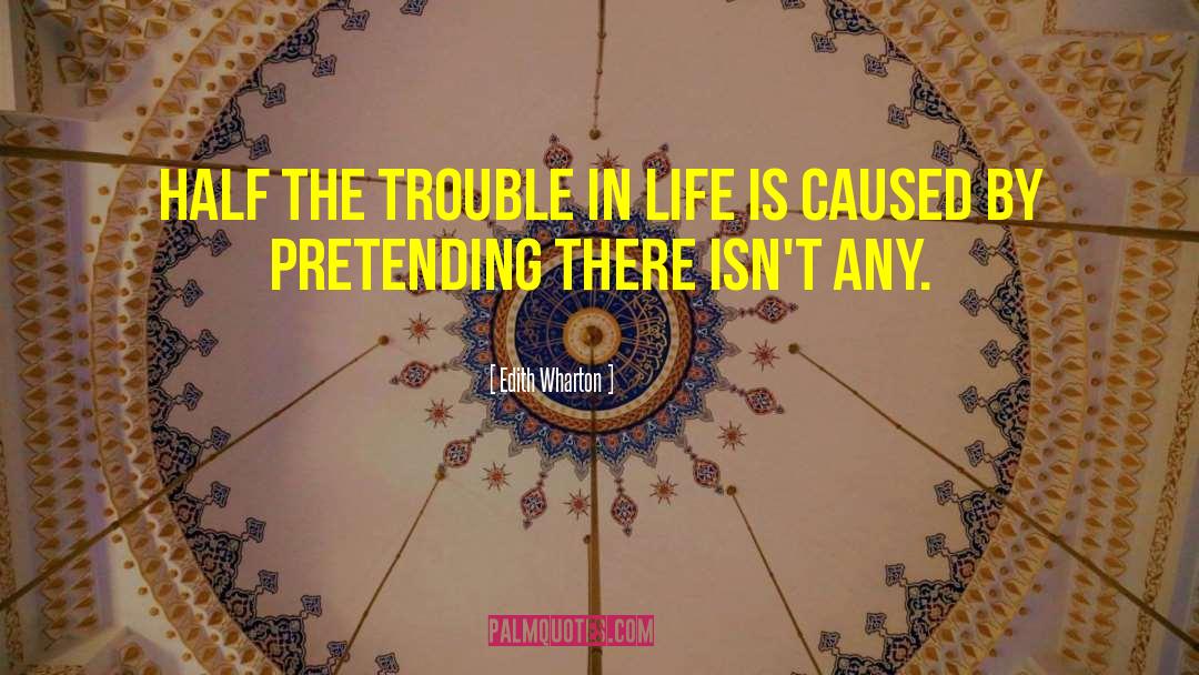 Troubles In Life quotes by Edith Wharton