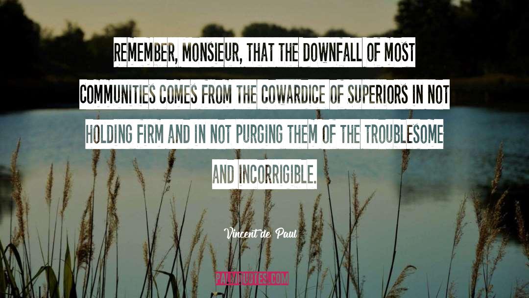 Troublesome quotes by Vincent De Paul