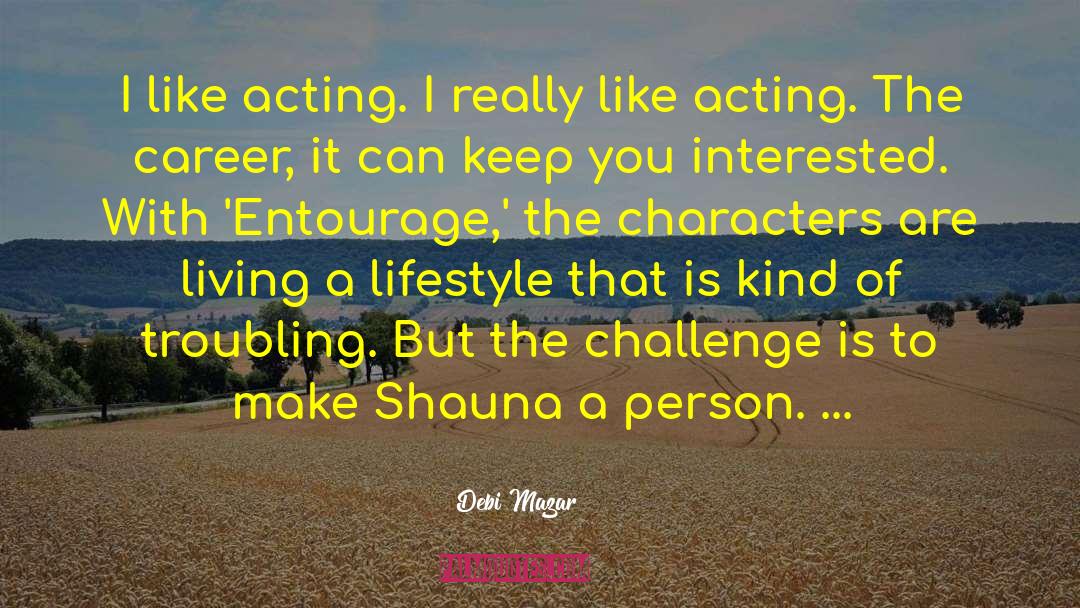 Troubling Others quotes by Debi Mazar