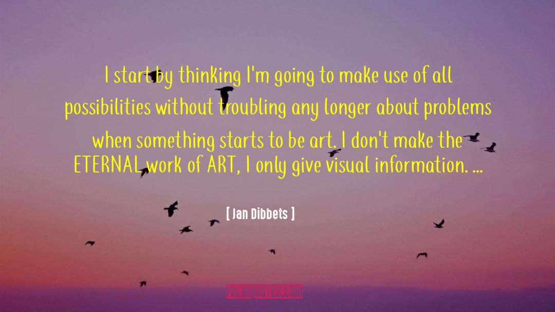 Troubling Others quotes by Jan Dibbets