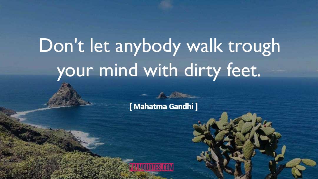 Trough quotes by Mahatma Gandhi