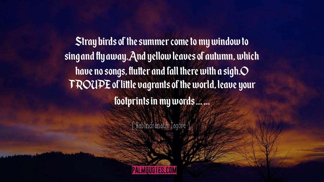 Troupe quotes by Rabindranath Tagore