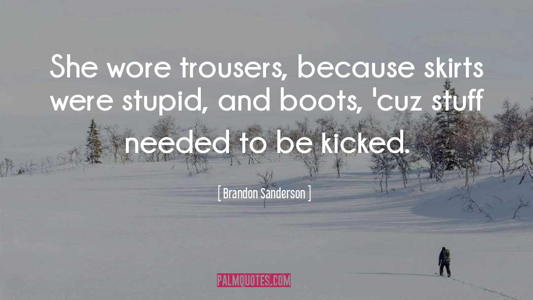 Trousers quotes by Brandon Sanderson