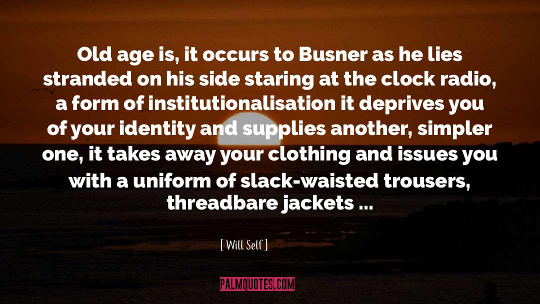 Trousers quotes by Will Self