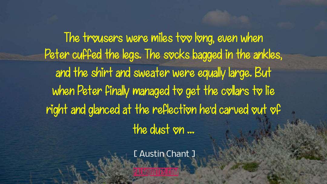 Trousers quotes by Austin Chant