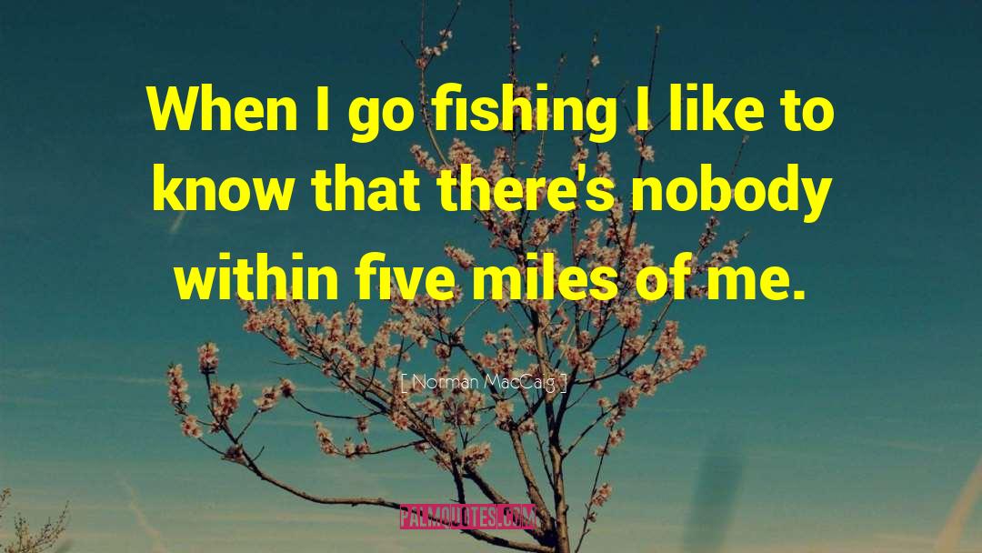 Trout Fishing quotes by Norman MacCaig