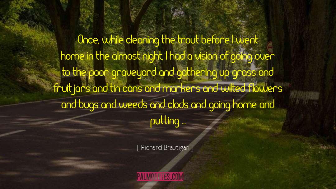 Trout Fishing quotes by Richard Brautigan