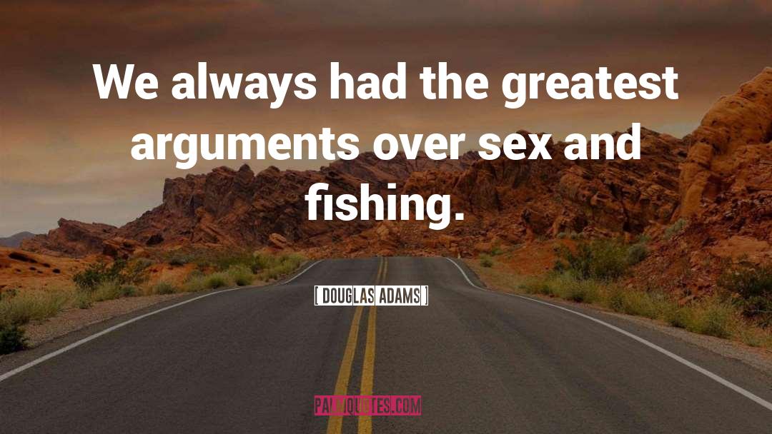 Trout Fishing quotes by Douglas Adams