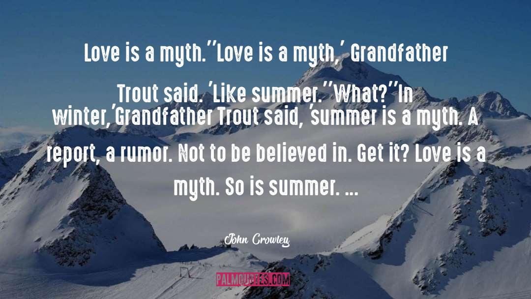 Trout quotes by John Crowley