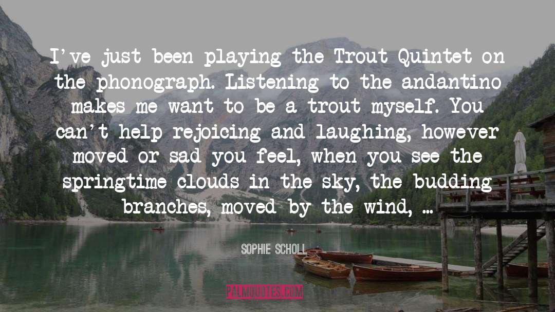 Trout quotes by Sophie Scholl