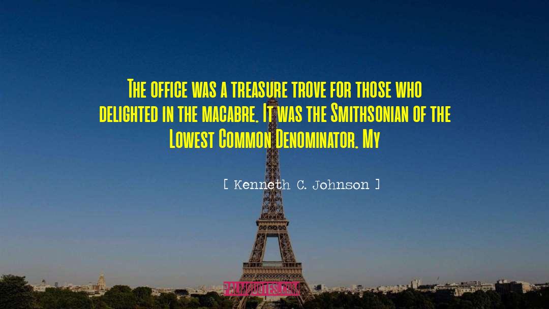 Trove quotes by Kenneth C. Johnson