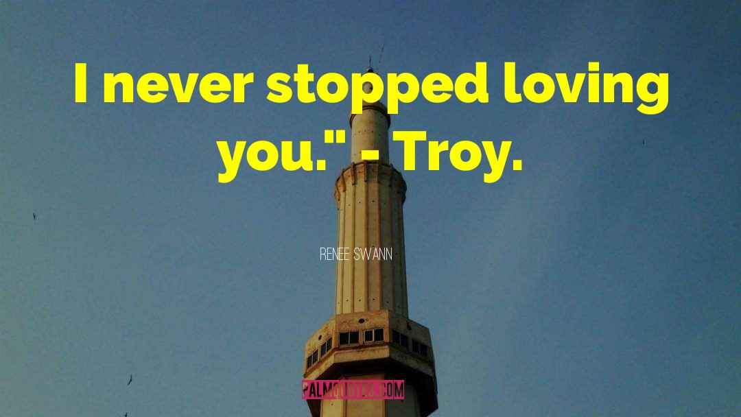 Troy H Gardner quotes by Renee Swann