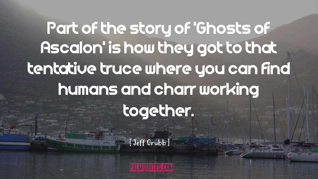 Truce quotes by Jeff Grubb