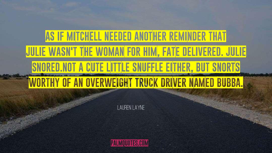 Truck Driver quotes by Lauren Layne