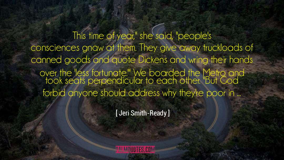 Truckloads Of Gravel quotes by Jeri Smith-Ready