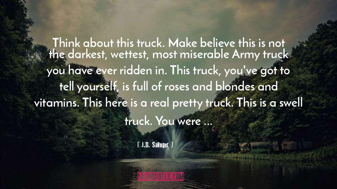 Trucks quotes by J.D. Salinger