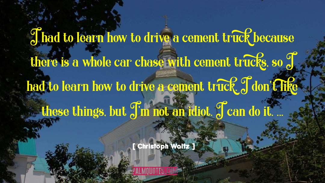 Trucks quotes by Christoph Waltz