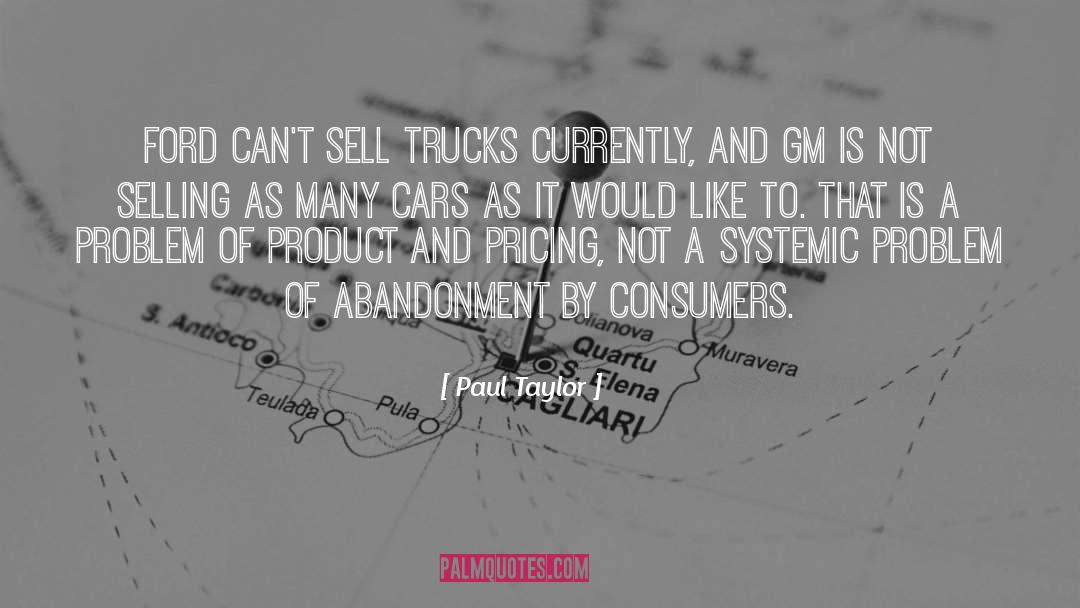 Trucks quotes by Paul Taylor