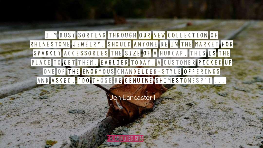 Truculent In A Sentence quotes by Jen Lancaster