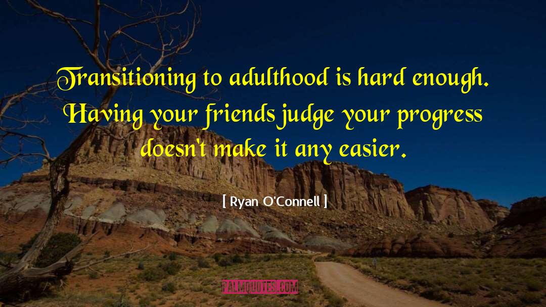 True Adulthood quotes by Ryan O'Connell