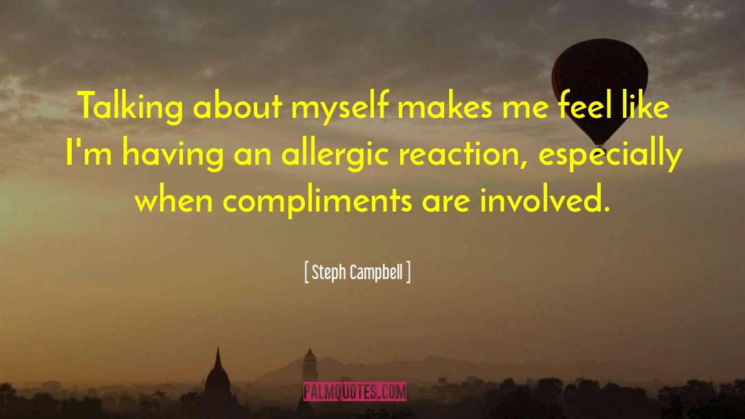 True Allergic Reaction quotes by Steph Campbell