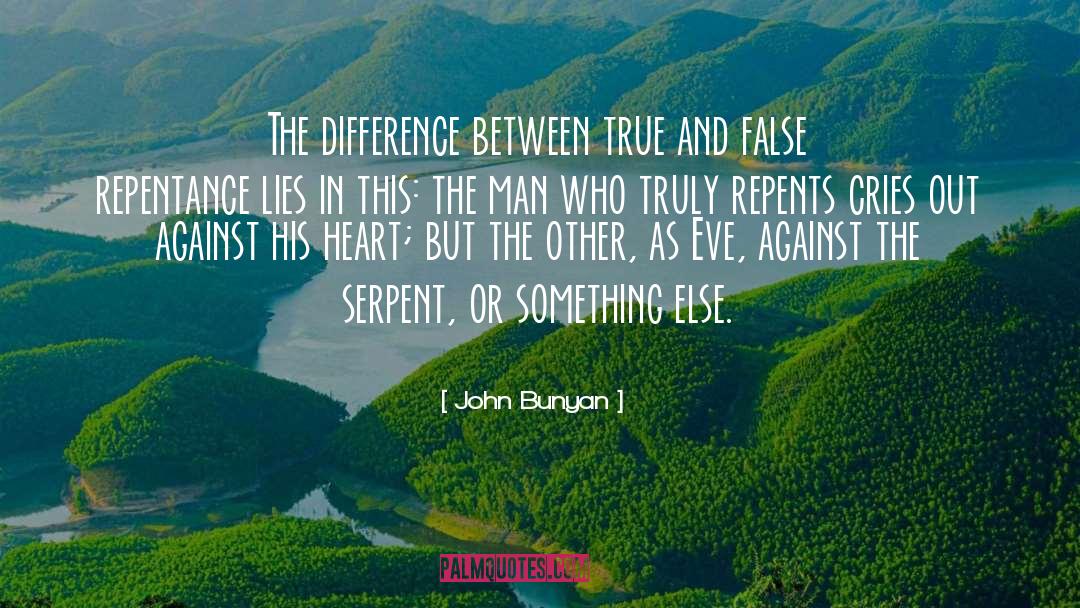 True And False quotes by John Bunyan