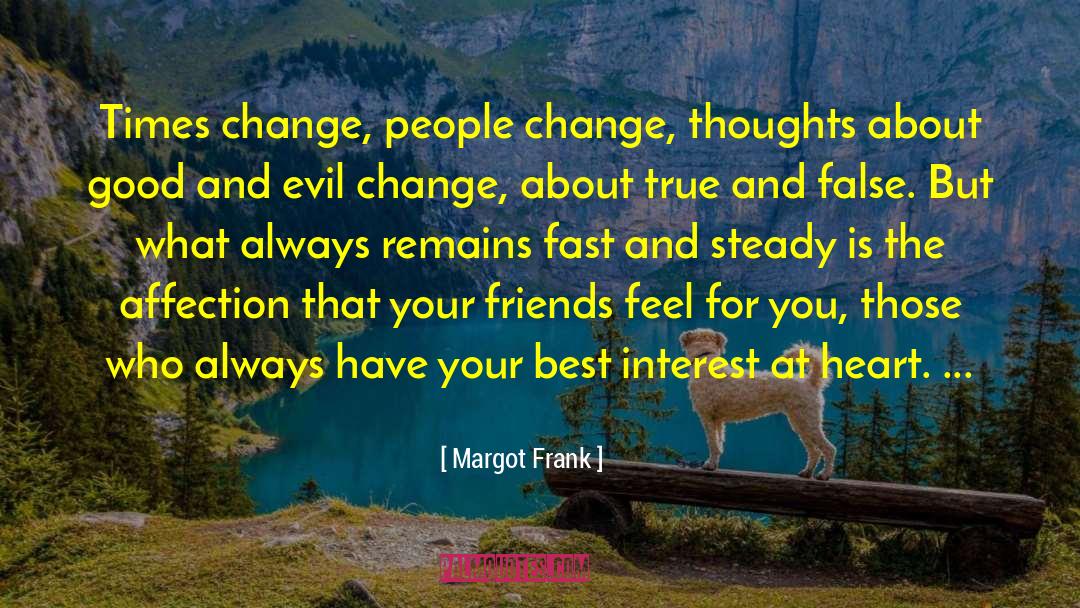 True And False quotes by Margot Frank