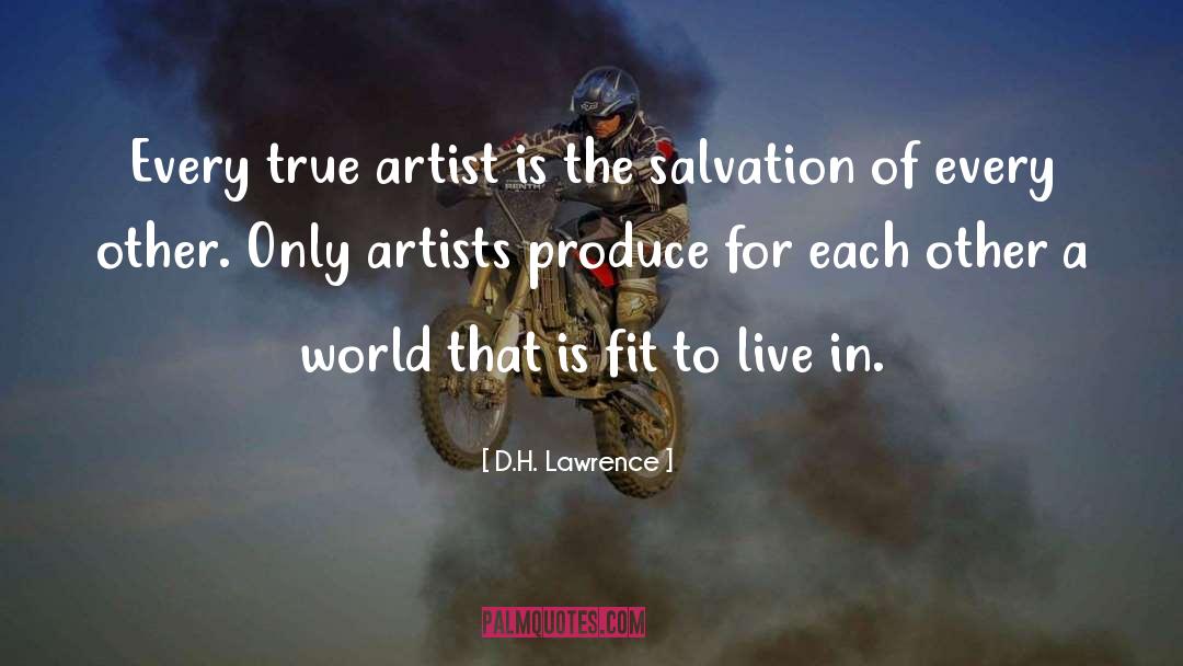 True Artist quotes by D.H. Lawrence