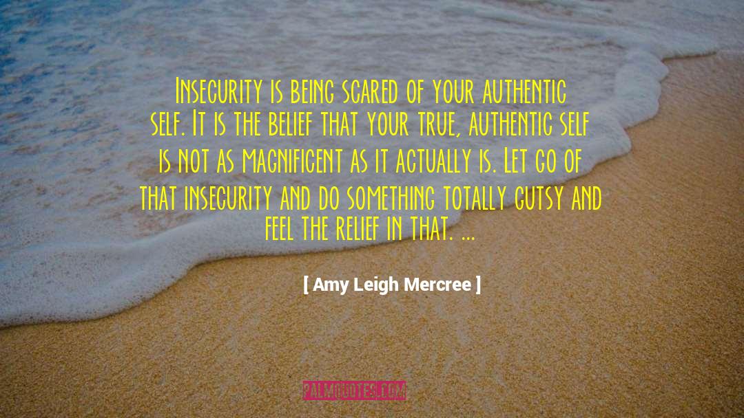 True Authentic Self quotes by Amy Leigh Mercree