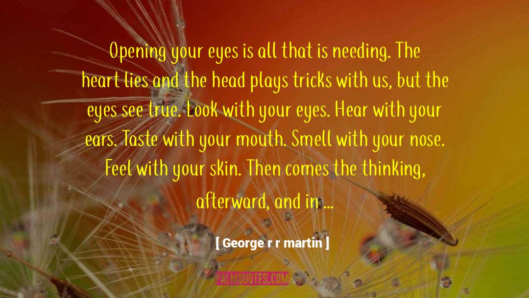 True Beauty Lies In Your Heart quotes by George R R Martin