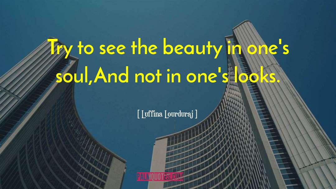 True Beauty Lies In Your Heart quotes by Luffina Lourduraj