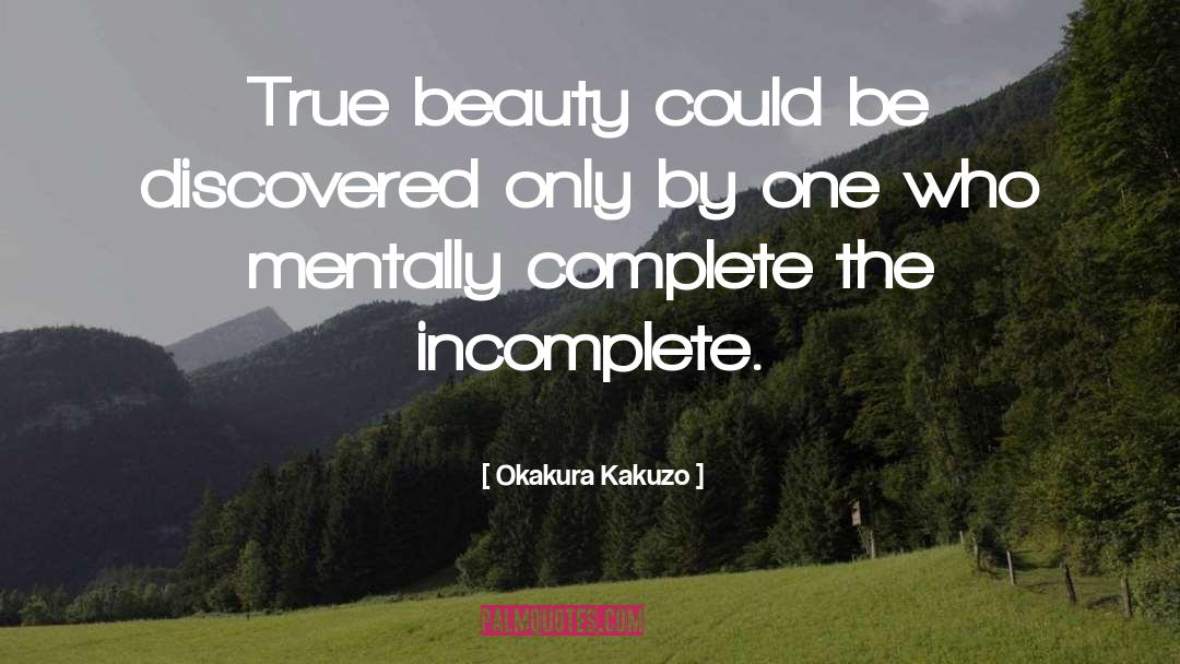 True Beauty quotes by Okakura Kakuzo