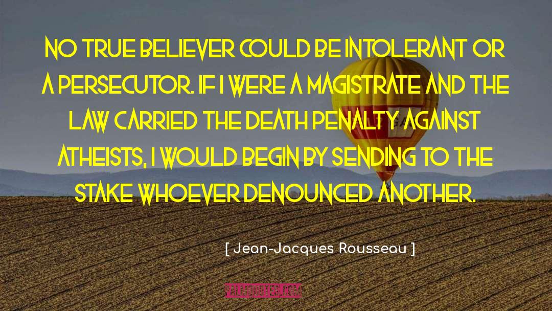 True Believer quotes by Jean-Jacques Rousseau